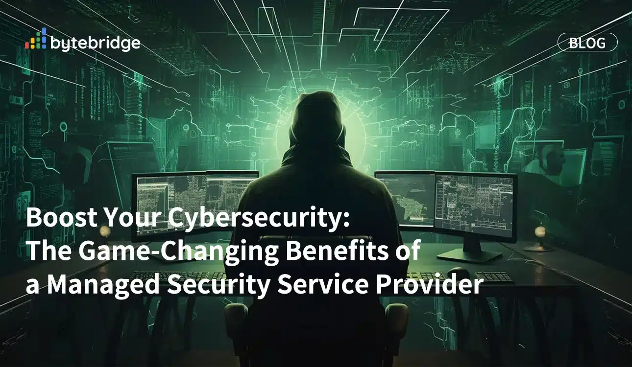 Boost Your Cybersecurity: The Game-Changing Benefits of a Managed Security Service Provider