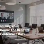 Revolutionizing Your Meeting Room: The Benefits of Video Conference Bars