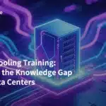 Liquid Cooling Training: Bridging the Knowledge Gap in AI Data Centers