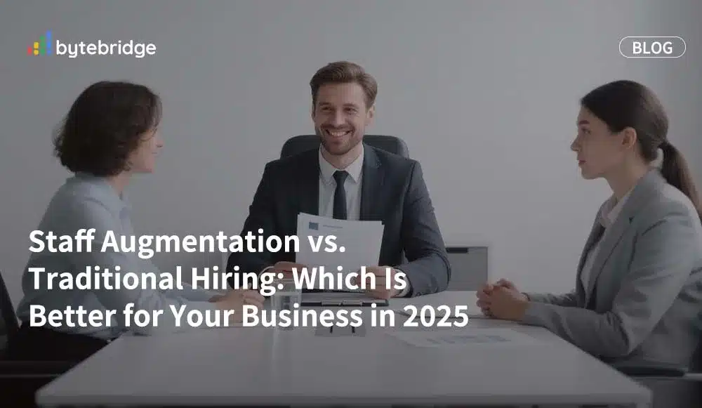 Staff Augmentation vs. Traditional Hiring: Which Is Better for Your Business in 2025?