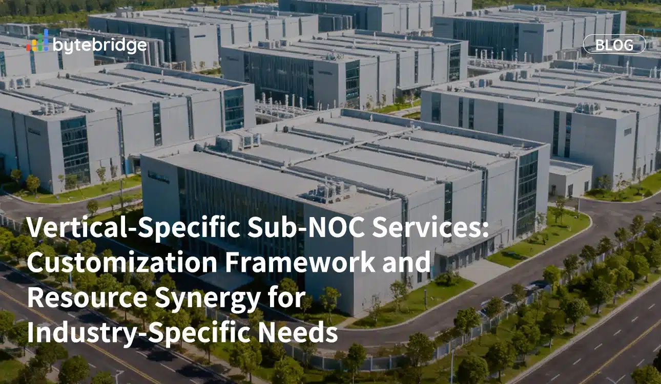 Vertical-Specific Sub-NOC Services: Customization Framework and Resource Synergy for Industry-Specific Needs