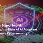 The Dual-Edged Sword: Assessing the Risks of AI Adoption in Enterprise Cybersecurity
