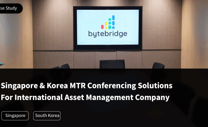 Singapore & Korea MTR Conferencing Solutions For International Asset Management Company