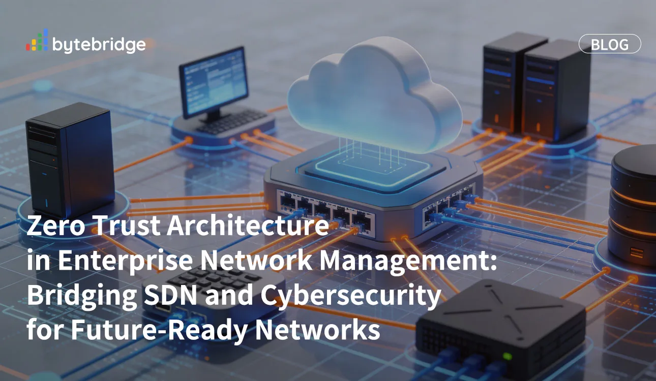 Zero Trust Architecture in Enterprise Network Management: Bridging SDN and Cybersecurity for Future-Ready Networks