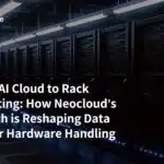 From AI Cloud to Rack Mounting: How Neocloud’s Growth is Reshaping Data Center Hardware Handling