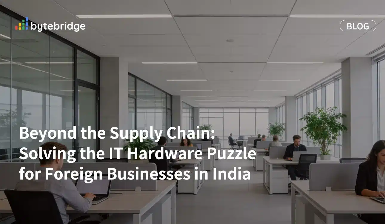 Beyond the Supply Chain: Solving the IT Hardware Puzzle for Foreign Businesses in India