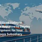 From Silicon Valley to Marina Bay: How to Deploy IT Equipment for Your Singapore Subsidiary