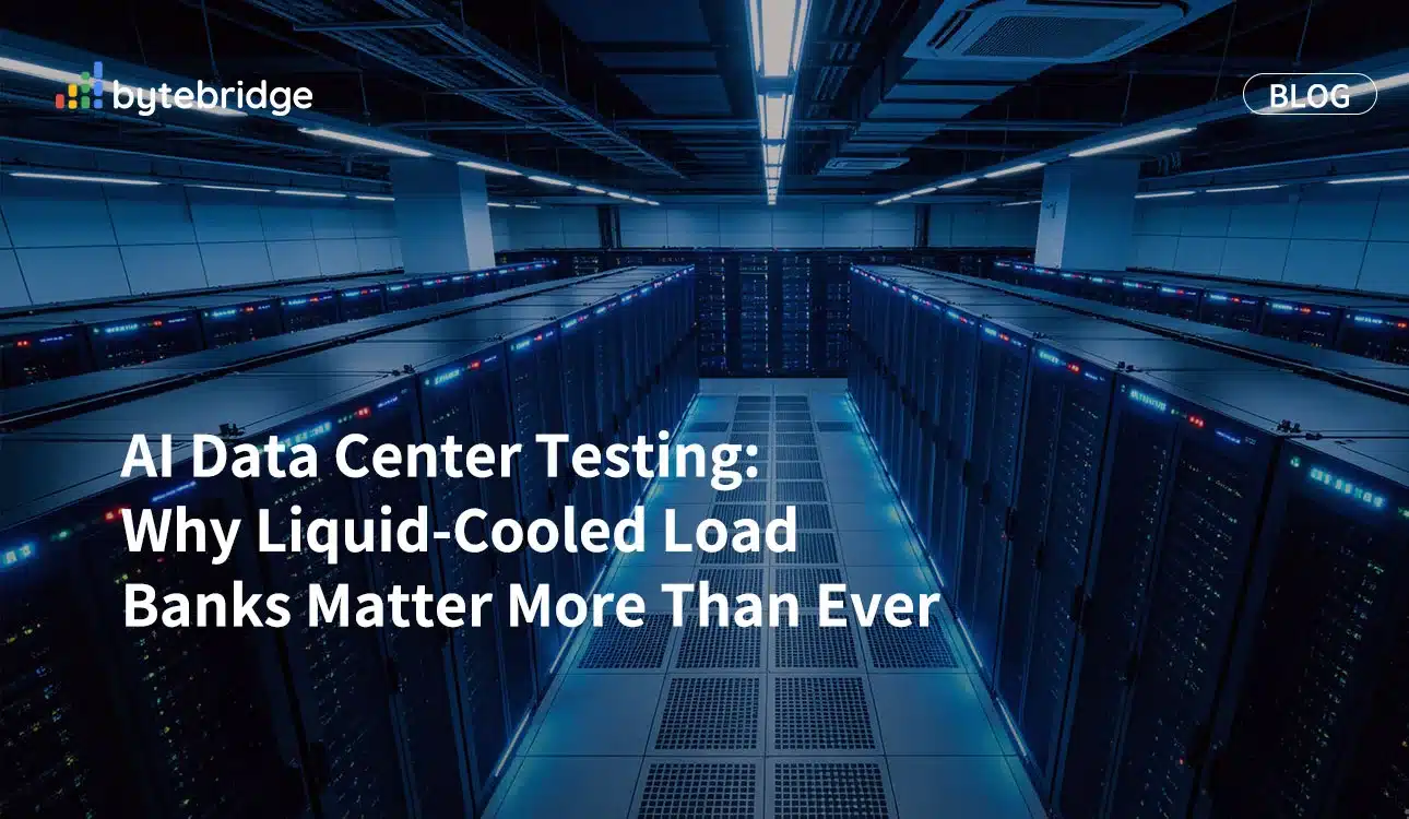 AI Data Center Testing: Why Liquid-Cooled Load Banks Matter More Than Ever